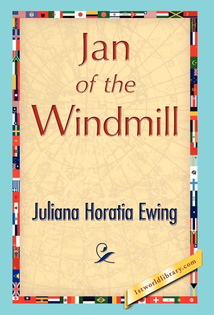 Jan of the Windmill - Juliana Horatia Ewing
