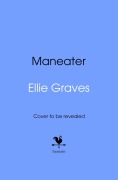 Cover-Bild zum Titel 'Maneater' von 'Ellie Graves'