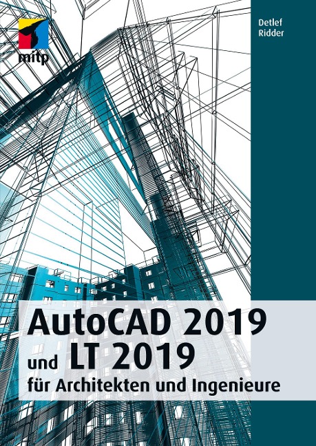 AutoCAD 2019 und LT 2019 - Detlef Ridder