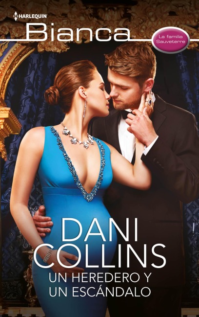Un heredero y un escándalo - Dani Collins