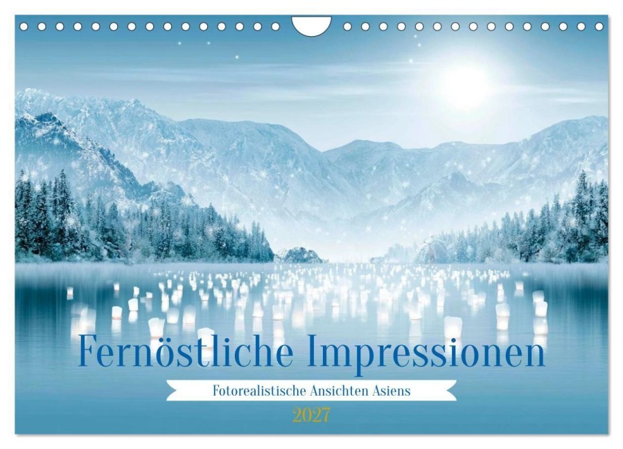 Fernöstliche Impressionen (Wandkalender 2027 DIN A4 quer), CALVENDO Monatskalender - 