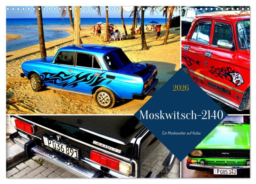 Moskwitsch-2140 - Ein Moskowiter auf Kuba (Wandkalender 2026 DIN A3 quer), CALVENDO Monatskalender - Henning von Löwis of Menar