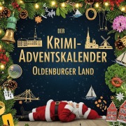 Cover-Bild zum Titel 'Der Krimi-Adventskalender Oldenburger Land' von 'Hannah Hartmann'