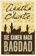 Cover-Bild zum Titel 'Sie kamen nach Bagdad' von 'Agatha Christie'