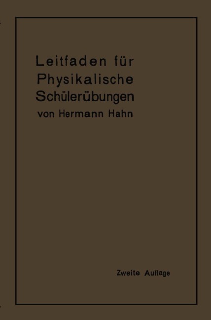 Leitfaden für physikalische Schülerübungen - Hermann Hahn
