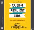 Cover-Bild zum Titel 'Raising Resilient Kids: 8 Principles for Bringing Up Healthy, Happy, Successful Children Who Can Overcome Obstacles and Thrive Despite Adversi' von 'Rhonda Spencer-Hwang'