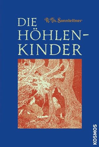 Die Höhlenkinder - A. Th. Sonnleitner