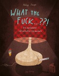 Cover-Bild zum Titel 'What the Fuck ...?!' von 'Philipp Stampe'