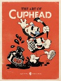 Cover-Bild zum Titel 'The Art of Cuphead' von 'Studio MDHR'