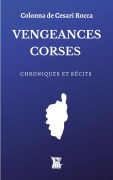 Cover-Bild zum Titel 'Vengeances corses' von 'Raoul Colonna de Cesari Rocca'