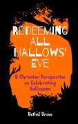 Cover-Bild zum Titel 'Redeeming All Hallows' Eve' von 'Bethel Grove'