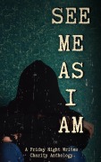 Cover-Bild zum Titel 'See Me As I Am' von 'Samantha Moran, Kris Mitchell, Kimberly Pinzon, D. Raven, Brian Scala'