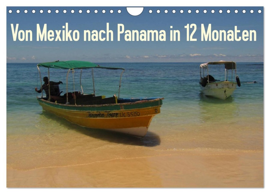 Von Mexiko nach Panama in 12 Monaten (Wandkalender 2026 DIN A4 quer), CALVENDO Monatskalender - Heidi B.