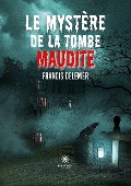 Cover-Bild zum Titel 'Le mystère de la tombe maudite' von 'Francis Delemer'