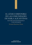 Cover-Bild zum Titel 'El léxico disponible de las comunidades de habla alicantinas : estudio sociolingüístico y diccionarios' von ''
