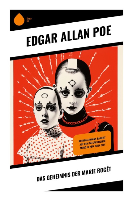 Das Geheimnis der Marie Rogêt - Edgar Allan Poe