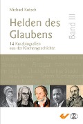 Cover-Bild zum Titel 'Helden des Glaubens Band 3' von 'Michael Kotsch'