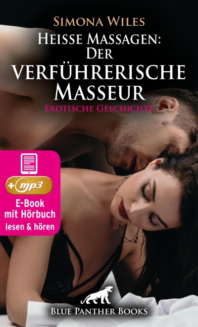 Heiße Massagen: Der verführerische Masseur | Erotik Audio Story | Erotisches Hörbuch - Simona Wiles