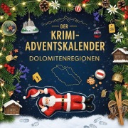 Cover-Bild zum Titel 'Der Krimi-Adventskalender Dolomitenregionen' von 'David Zimmermann'