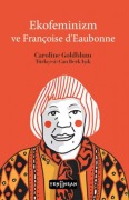 Cover-Bild zum Titel 'Ekofeminizm ve Francoise dEaubonne' von 'Caroline Goldblum'