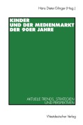 Cover-Bild zum Titel 'Kinder und der Medienmarkt der 90er Jahre' von ''