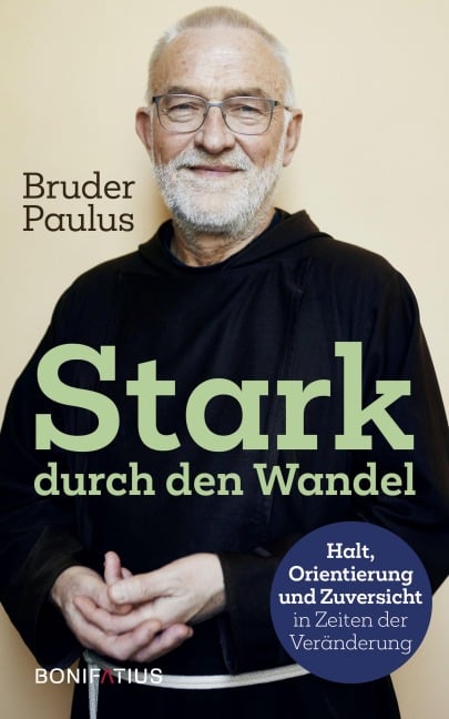 Stark durch den Wandel - Bruder Paulus Terwitte