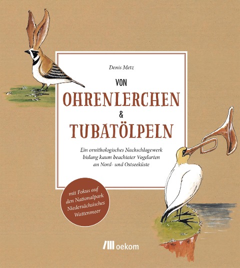 Von Ohrenlerchen und Tubatölpeln - Denis Metz