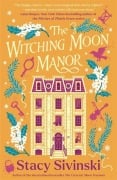 Cover-Bild zum Titel 'The Witching Moon Manor' von 'Stacy Sivinski'