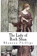 Cover-Bild zum Titel 'The Lady of Roch Shan' von 'Shannon Phillips'