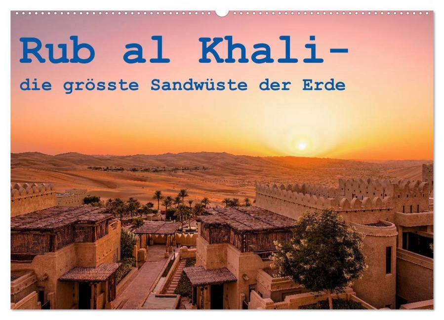Rub al Khali - die grösste Sandwüste der Erde (Wandkalender 2026 DIN A2 quer), CALVENDO Monatskalender - Daniel Rohr