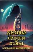 Cover-Bild zum Titel 'Negro - Crimen en Dubái' von 'Alexander Copperwhite'