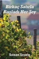 Birkac Satirla Basladi Her Sey - Soner Sezen