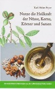 Cover-Bild zum Titel 'Nutze die Heilkraft der Nüsse, Kerne, Körner und Samen' von 'Karl-Heinz Peper'