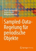Cover-Bild zum Titel 'Sampled-Data-Regelung für periodische Objekte' von 'Efim N. Rosenwasser, Wolfgang Drewelow, Torsten Jeinsch'