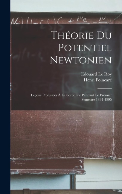 Théorie Du Potentiel Newtonien - Henri Poincaré, Edouard Le Roy