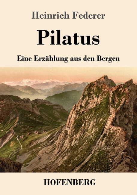 Pilatus - Heinrich Federer