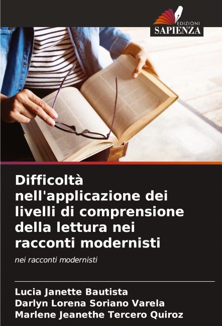Difficoltà nell'applicazione dei livelli di comprensione della lettura nei racconti modernisti - Lucia Janette Bautista, Darlyn Lorena Soriano Varela, Marlene Jeanethe Tercero Quiroz