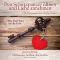 Den Schutzpanzer öffnen und die Liebe annehmen - Georg Huber