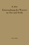 Cover-Bild zum Titel 'Untersuchung des Wassers an Ort und Stelle' von 'Hartwig Klut'