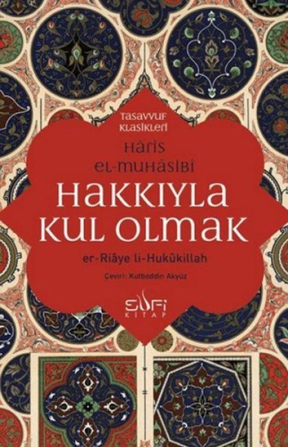 Hakkiyla Kul Olmak - Haris El-Muhasibi