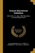 Cover-Bild zum Titel 'German Educational Exhibition: World's Fair, St. Louis, 1904. Elementary and Advanced Education' von ''