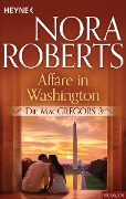 Die MacGregors 3. Affäre in Washington - Nora Roberts