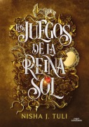 Cover-Bild zum Titel 'Los Juegos de la Reina Sol / Trial of the Sun Queen' von 'Nisha J Tuli'