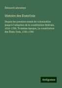 Cover-Bild zum Titel 'Histoire des ÉtatsUnis' von 'Édouard Laboulaye'