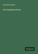 Cover-Bild zum Titel 'Die Dampfmaschinen' von 'Christian Schmidt'