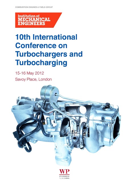 10th International Conference on Turbochargers and Turbocharging - Institution of Mechanical Engineers