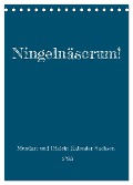 Ningelnäsorum! Mundart und Dialekt Kalender Sachsen (Tischkalender 2025 DIN A5 hoch), CALVENDO Monatskalender - Sächsmaschine Sächsmaschine