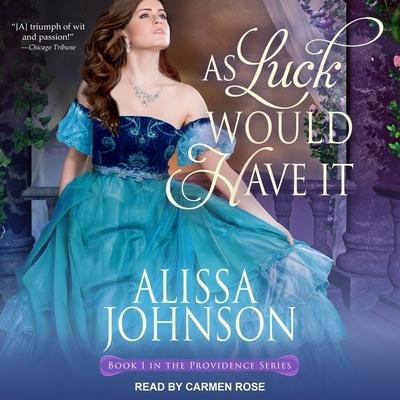 As Luck Would Have It Lib/E - Alissa Johnson