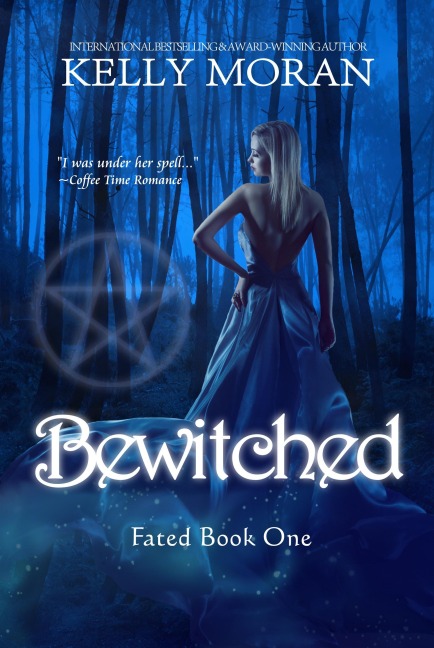 Bewitched (Fated #1) - Kelly Moran