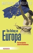 Cover-Bild zum Titel 'Von Anfang an Europa' von 'Matthias Hellfeld'